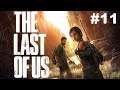 The Last of Us (PS4 PRO) #11 - 05.26.