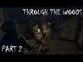Through the Woods - Part 2 | NORSE MYTHOLOGY HORROR 60FPS GAMEPLAY |