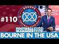 TRANSFER WINDOW | Part 110 | BOURNE IN THE USA FM21 | Football Manager 2021