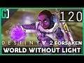 [120] World Without Light (Let's Play Destiny 2 [PC] w/ GaLm)