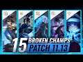15 MOST BROKEN Champions to PLAY - League of Legends Patch 11.13 Predictions