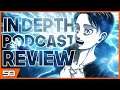 Attack On Titan In-Depth Podcast Review FT. The Gaming Claw