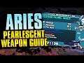 Borderlands Remastered: Aries - Pearlescent Weapon Guide