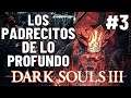 DARK SOULS 3 EN DIRECTO: LOS PADRECITOS DE LO PROFUNDO