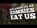 Explaining UX Improvements while ZOMBIES EAT US