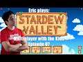 #ExtraLife: Stardew Valley MP Game 02 Ep 07 - A New Farm with the Kids