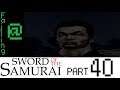 Failing At Sword Of The Samurai Episode 40