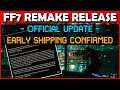 Final Fantasy 7 Remake OFFICIAL Update on Early Release!