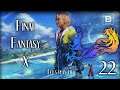 [FR] Final Fantasy X Let's play complet - C'est quoi un Soopuf? - Épisode 22