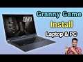 How To Install Granny Game In Laptop And PC In Hindi