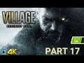 Let's Play! Resident Evil Village RTX 4K Part 17 (Xbox Series X)