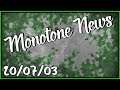Monotone News vom 03.07.2020