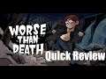 Quick Review: Worse Than Death