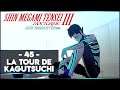 SHIN MEGAMI TENSEI III NOCTURNE HD REMASTER #45 - LA TOUR DE KAGUTSUCHI