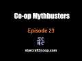 Starcraft 2 Co-op Mythbusters #23