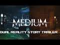 The Medium - Official Dual Reality Story Trailer | 4K
