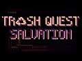 Trash Quest Salvation [DLC/Update]