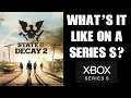 What's It Like To Play State Of Decay 2 On An Xbox Series S Console, How Well Does It Run, FPS RES