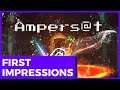 Ampersat Review | First Impressions Gameplay