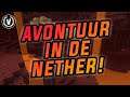 Avontuur in de Nether!  - Minecraft Survival - VakoGames