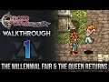 Chrono Trigger Walkthrough 1: The Millennial Fair & The Queen Returns