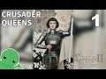 Crusader Queens - Part 1 - Crusader Kings II: Holy Fury