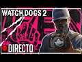 DIRECTO MARATON WATCH DOGS 2 | Comencemos de cero