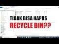 File di Recycle Bin Tidak Bisa Dihapus (SOLUSI)
