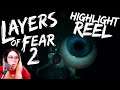 Highlight Reel - Layers of Fear 2 03