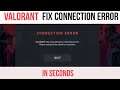 How To Fix Connection Error in Valorant