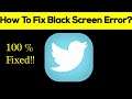 How to Fix Twitter App Black Screen Error, Crashing Problem in Android & Ios 100% Solution