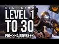 Destiny 2 Level Up FAST to Lv 30 / Pre-Shadowkeep Guide