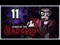 HUGE DAMAGE DAGGER!! | Let's Play Curse of the Dead Gods | Part 11 | Early Access Gameplay