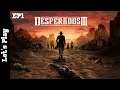 Let's Play Desperados 3 Ep1 (FR) - Il était une fois ... (Didacticiel)