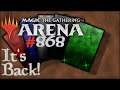 Let's Play Magic the Gathering: Arena - 868 - It's Back!
