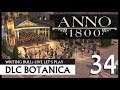 Live Let's Play: Anno 1800 Botanica (34) [Deutsch]