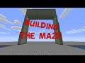 Minecraft | The Maze Build | Part 1