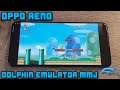 Oppo Reno (S710) - Sonic Unleashed / New SMB Wii / Super Mario Galaxy 2 - Dolphin Emulator MMJ- Test