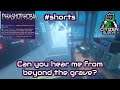 Phasmophobia - Can you hear me from beyond the grave? #shorts #youtubeshorts