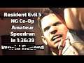 Resident Evil 5 - New Game Co-Op (Amateur) Speedrun in 1:36:59