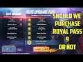 Should we Purchase Royal Pass or Not ? Pubg Mobile
