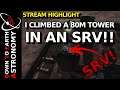 SRV Tower Climb | Stream HighLight