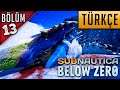 Subnautica Below Zero Türkçe Sezon 6 Bölüm 13