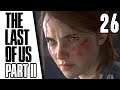 The Last of Us Part 2 Let's Play - Épisode 26/34 (Gameplay FR PS4 Pro)