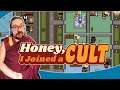 The One with the Loud Music! HONEY I JOINED A CULT! Ep. 2