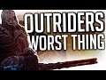 The WORST THING That Could Possibly Happen in Outriders!