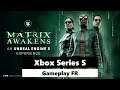 Xbox Series S : Matrix Awakens Unreal Engine 5 : ça donne quoi sur cette console ?