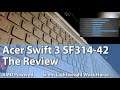 Acer Swift 3 SF314-42 - THE REVIEW - Ryzen 3 4300U, Ryzen 5 4500U & Ryzen 7 4700U Tested