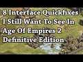 AoE2:DE - 8 Interface Quick Fixes I Still Want To See
