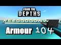 Armour 104 - Kinetic Armouring Tutorial, From the Depths